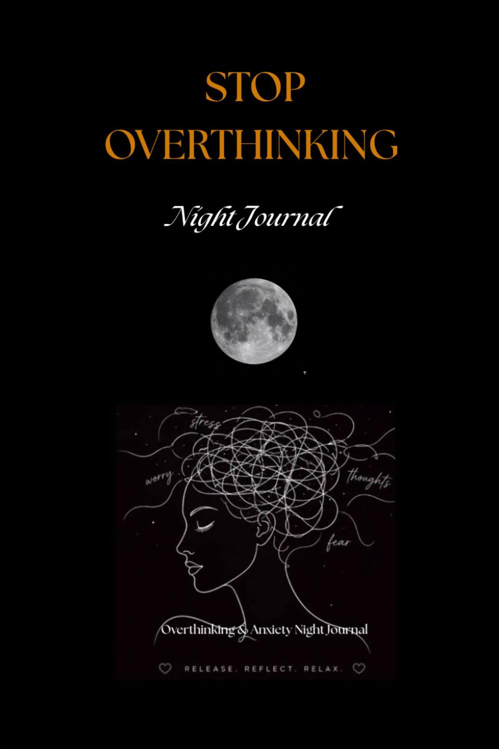 Overthinking & Anxiety Night Journal: Calm Your Mind Before Sleep with Guided Prompts: Stop Racing Thoughts, Reduce Stress, and Sleep Better Every Night