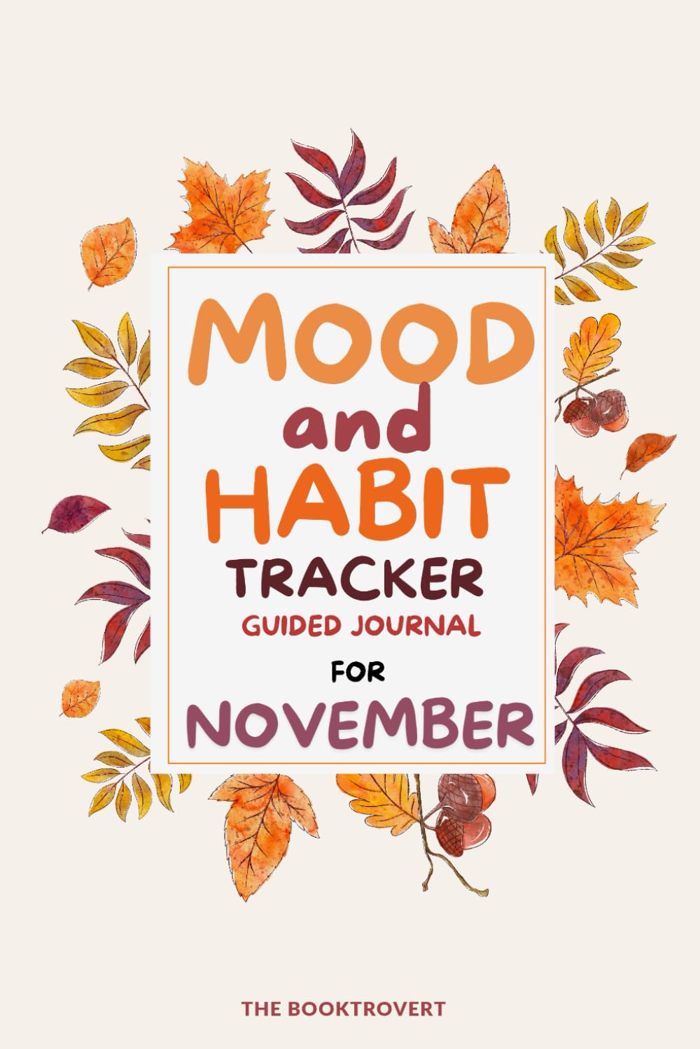 Mood And Habit Tracker: Guided Journal For November