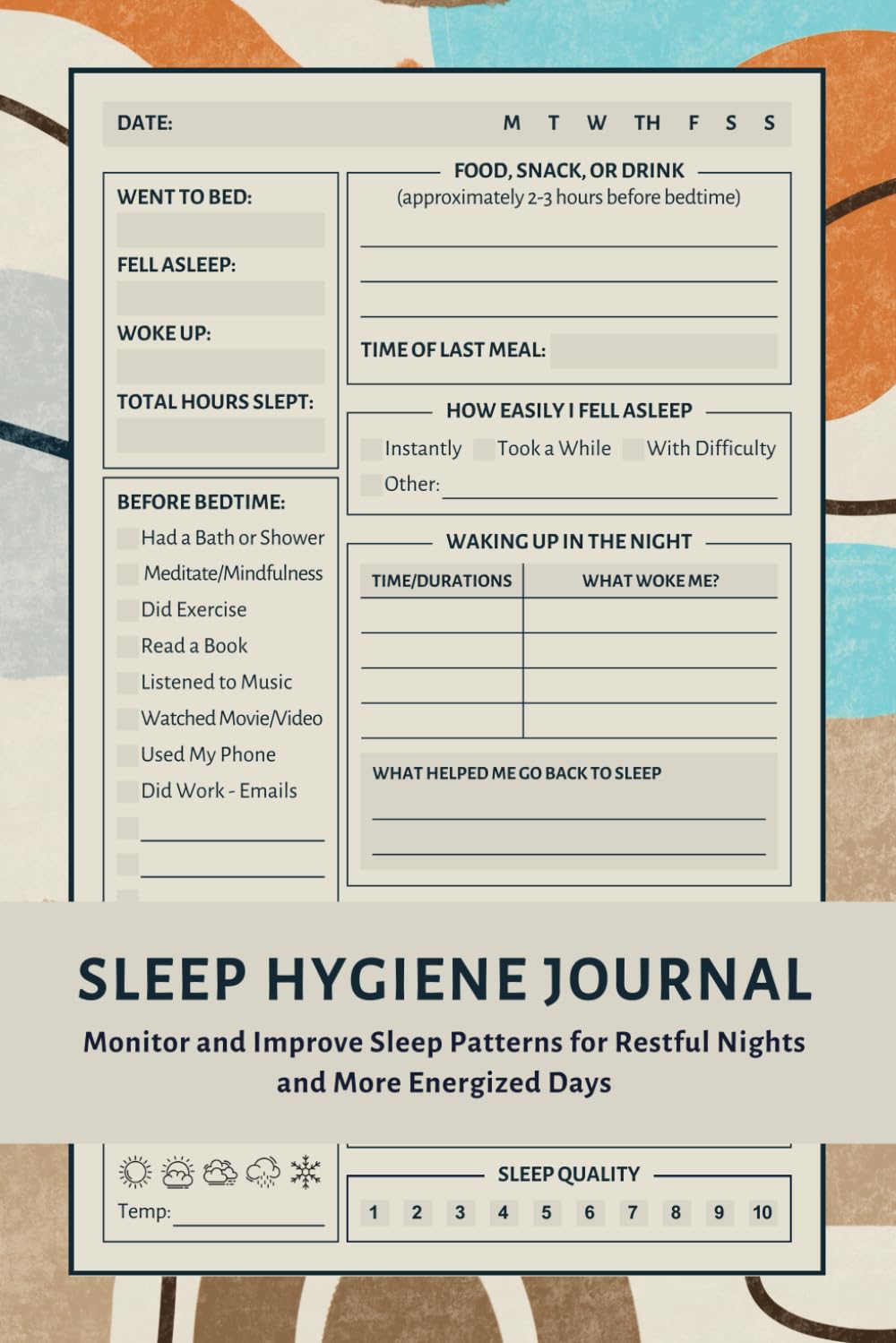 Sleep Hygiene Journal: A Workbook to Help You Track and Improve Your Sleep Patterns for Restful Nights and More Energized Days | Perfect Tracker for Adults, Teens, Insomnia