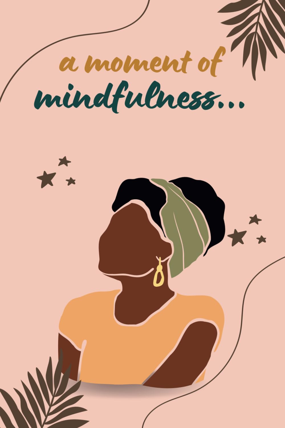 A Moment of Mindfulness: A Daily Prompt Journal for Mindful Reflection