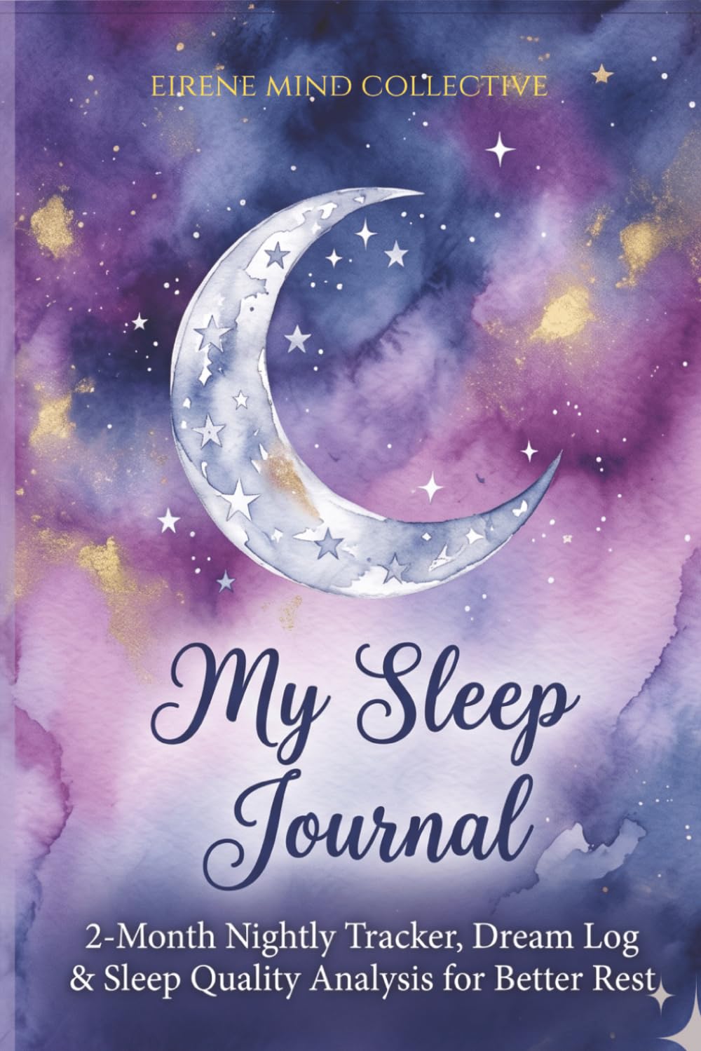 My Sleep Journal: 2-Month Nightly Tracker, Dream Log & Sleep Quality Analysis for Better Rest