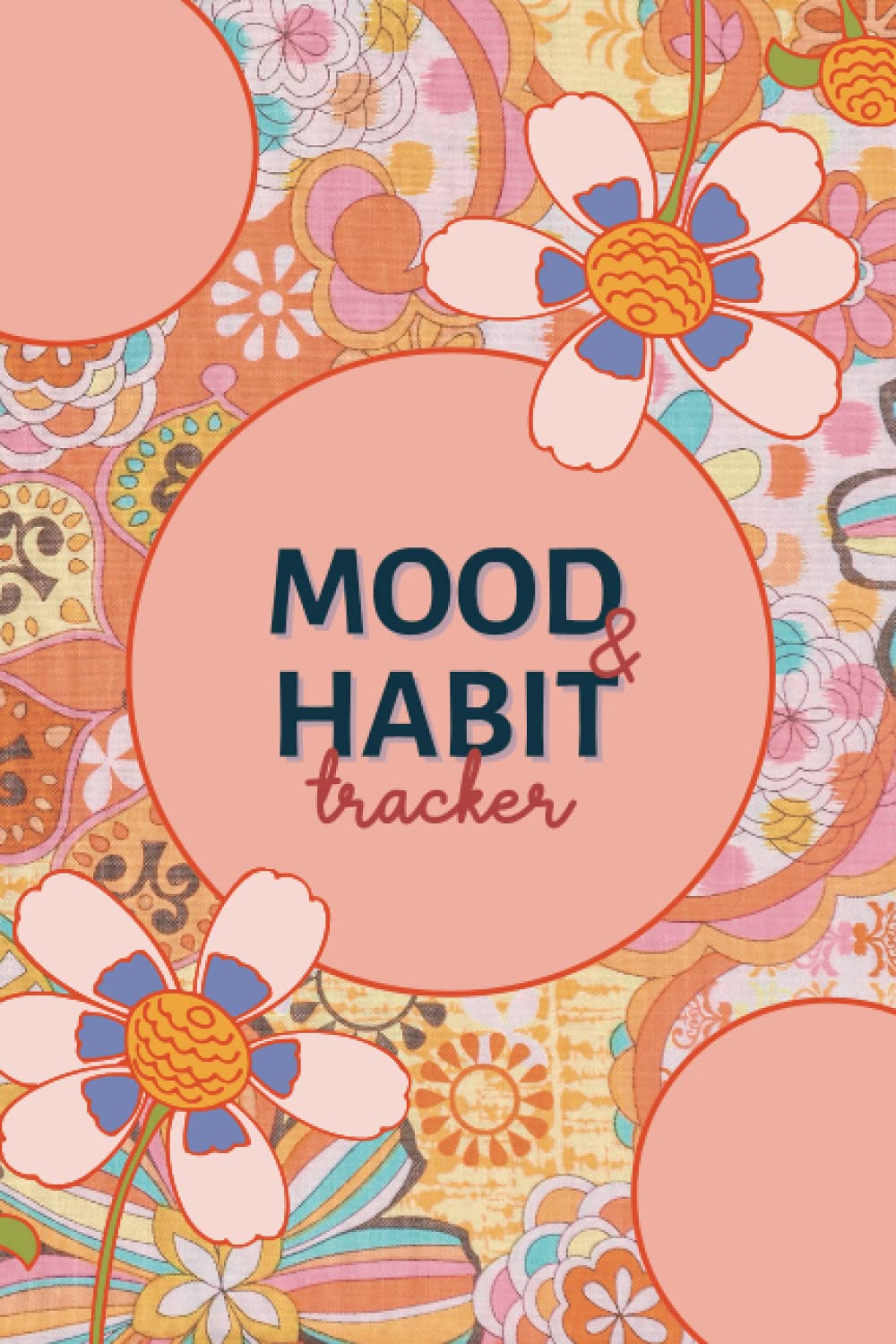 Mood and Habit Tracker for Women: 2-in-1 Habit and Mood Journal to Keep Track of Your Habits and Understand Your Emotional Patterns for a Happier and Healthier You