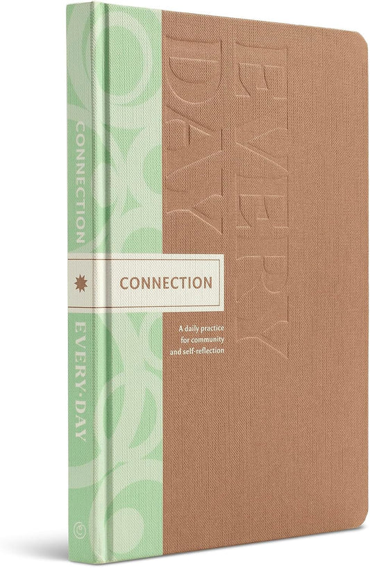 Connection Every Day: A Daily Practice for Community and Self-Reflection (Every Day Guided Journal)