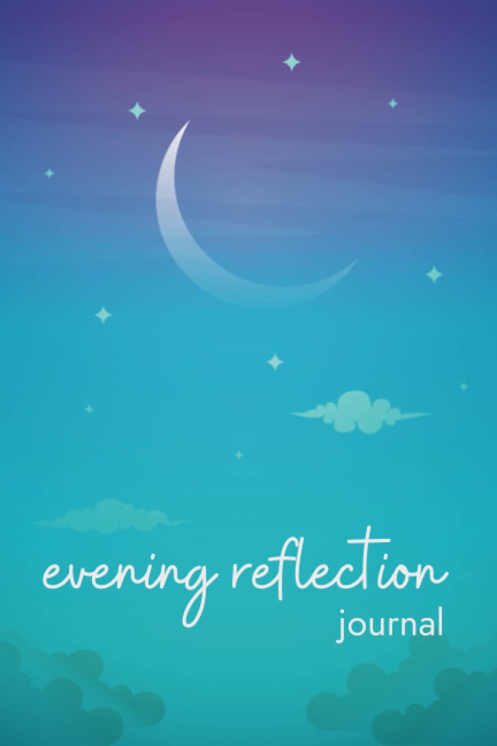Evening Reflection Journal: An Evening Journal with Prompts for Gratitude, Self-reflection, Emotions, and More to Cultivate Positivity, Self-Love, & Joy