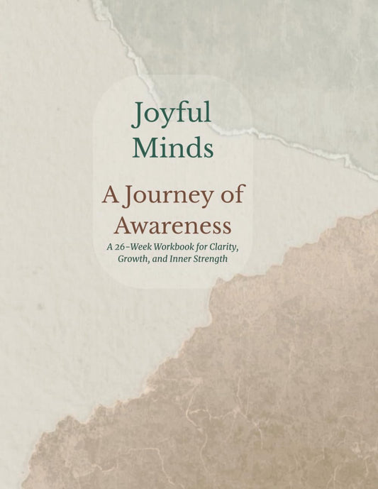 A Journey of Awareness: A 26-Week Workbook for Clarity, Growth, and Inner Strength