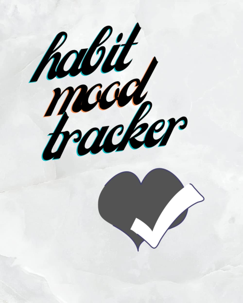 Habit mood tracker journal: track your habit, mood and sleep