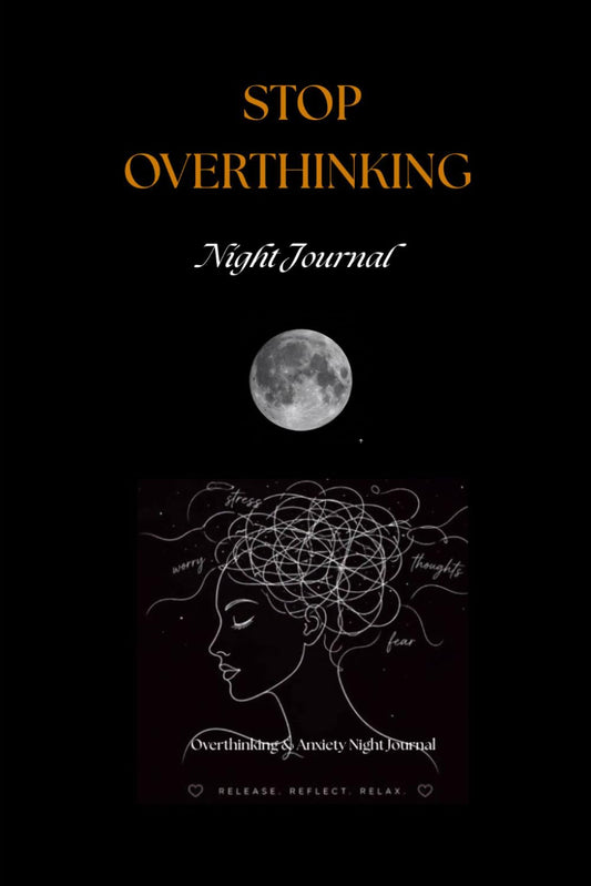 Overthinking & Anxiety Night Journal: Calm Your Mind Before Sleep with Guided Prompts: Stop Racing Thoughts, Reduce Stress, and Sleep Better Every Night