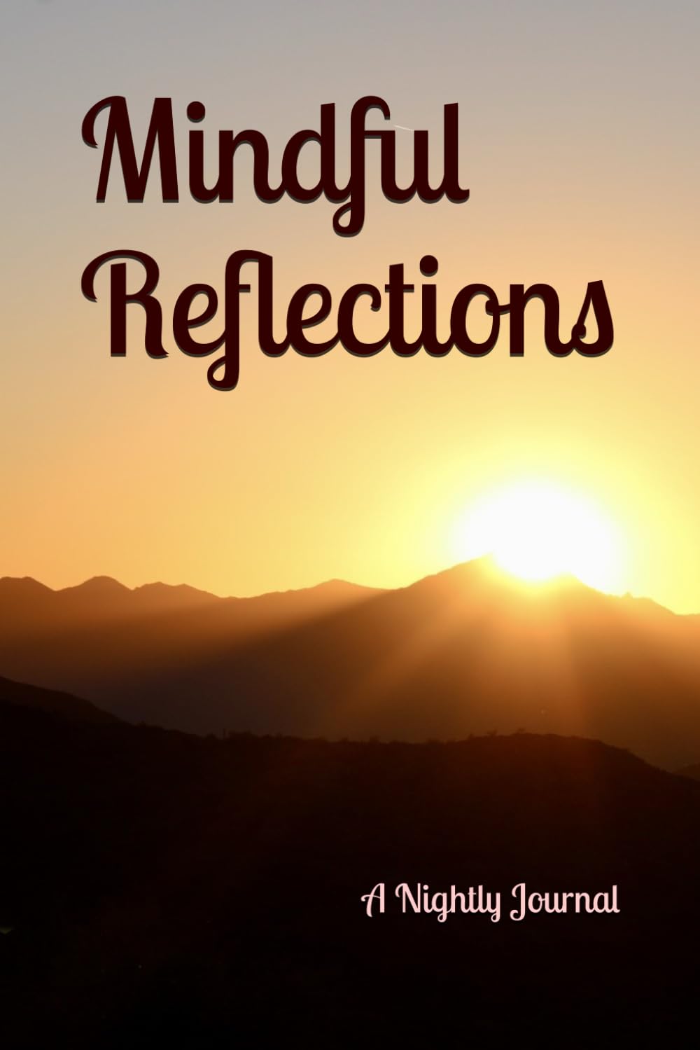 Mindful Reflections: A Nightly Journal