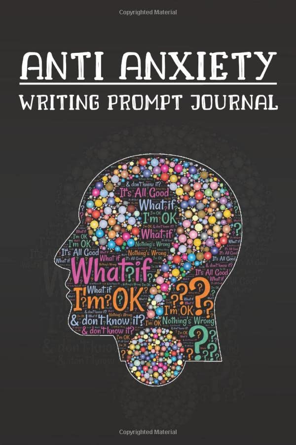 Anti Anxiety - Writing Prompt Journal: Prompt Journal for Anxiety 6" x 9”, Writing Prompts Journal for Adults Zen, Self Help Journal with 100 Prompts, Life Question Prompt Journal
