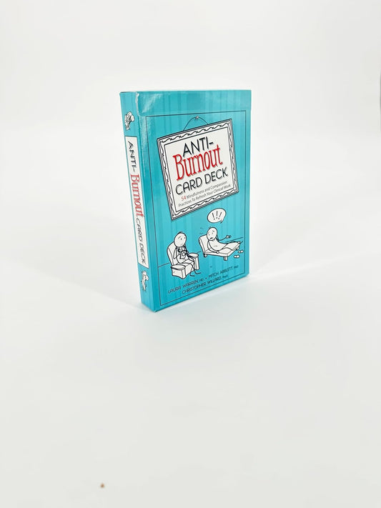 Anti-Burnout Card Deck: 54 Mindfulness and Compassion Practices To Refresh Your Clinical Work