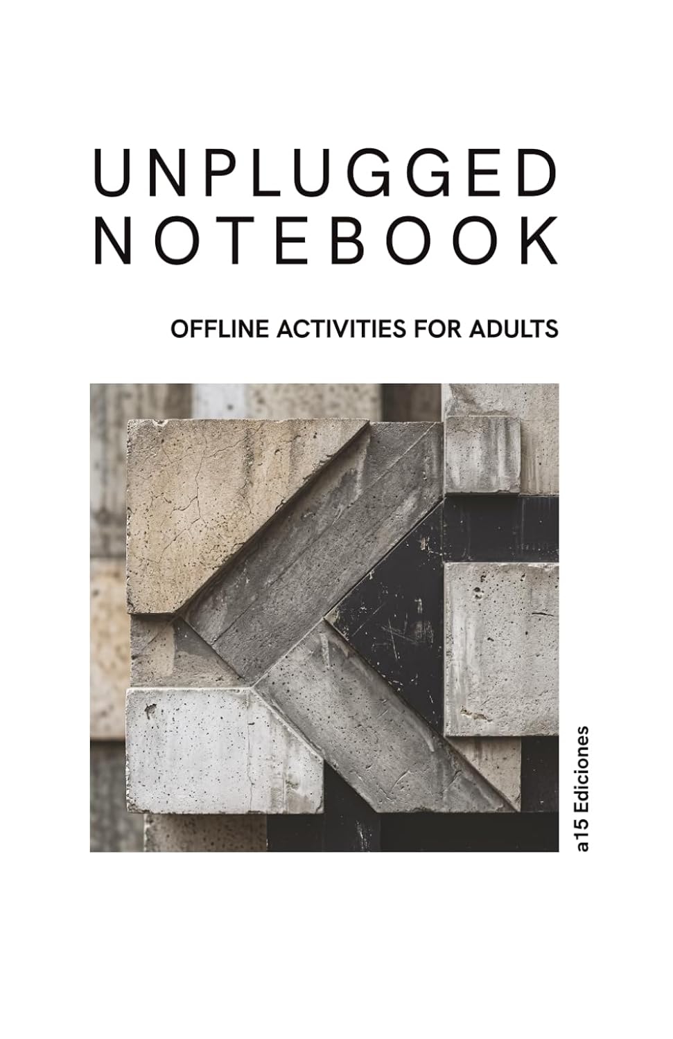 Unplugged Notebook: Offline Activities for Adults