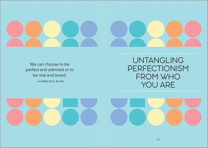 The Perfectionism Journal: Guided Prompts and Mindfulness Practices to Reduce Anxiety and Find Calm