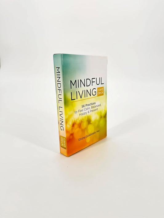 Mindful Living Card Deck: 56 Practices to Feel Calm, Balanced, Happy & Present