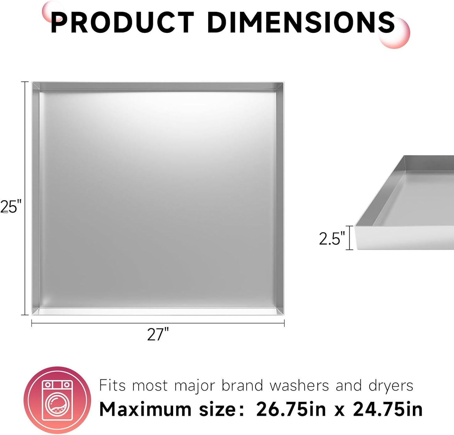 32 x 32 x 2.5 Inch 304 Stainless Steel Washing Machine Drain Pan | Heavy Duty Steel Compact Washer Drip Tray, Washing Machine Tray No Leak Protecting The Floor (No Hole)