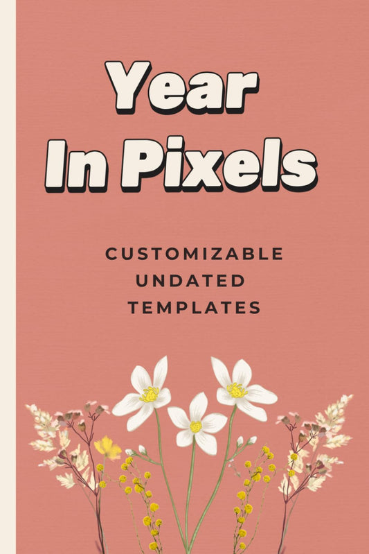 My Year in Pixels: Undated Mood & Habit Tracker Journal | Track Mood, Sleep, Health, Anxiety, Habits, and Well-Being
