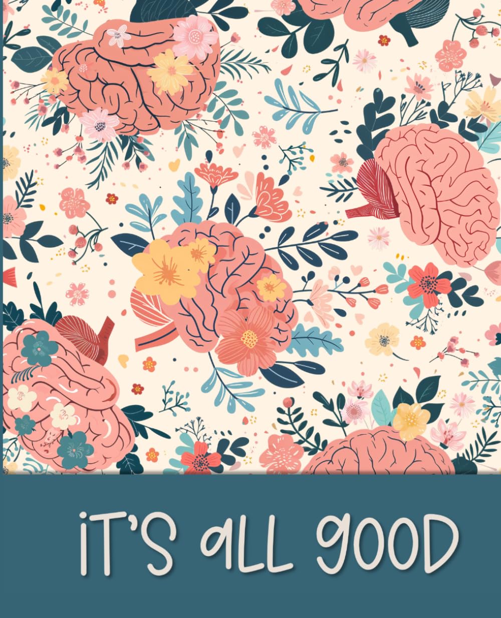 Mental Health Mood Journal: Track your Mood, Gratitude, Sleep, Self-Love, Energy & Stress Levels, Emotions, Water, Goals, and more!: Green