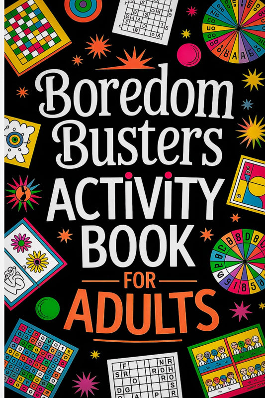 Boredom Busters For Adults: Boredom Activities For Adults