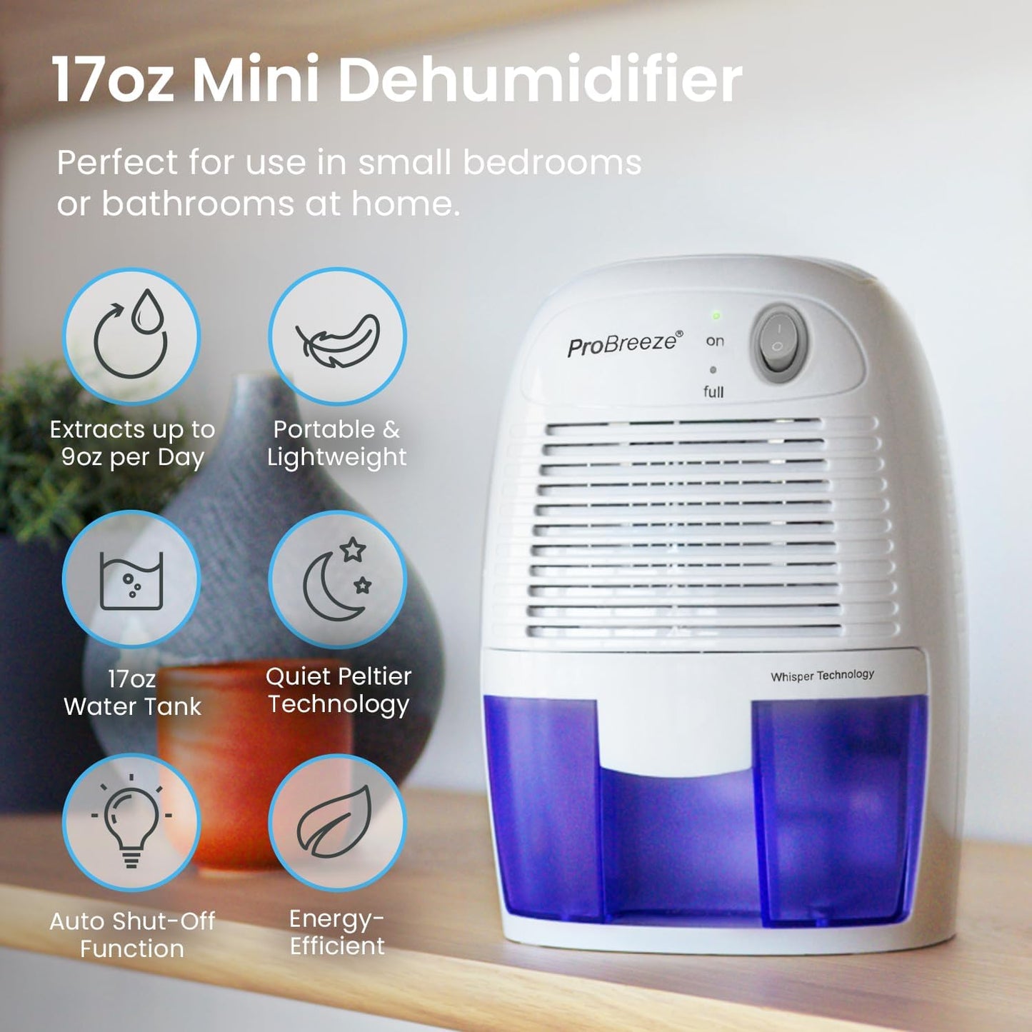 Pro Breeze Electric Mini Dehumidifier for Home (215 sq.ft) 17oz Capacity, Energy Efficient, No Noise, Compact and Portable for High Humidity in Kitchen, Bedroom, Bathroom, Basement, RV, Office, Garage