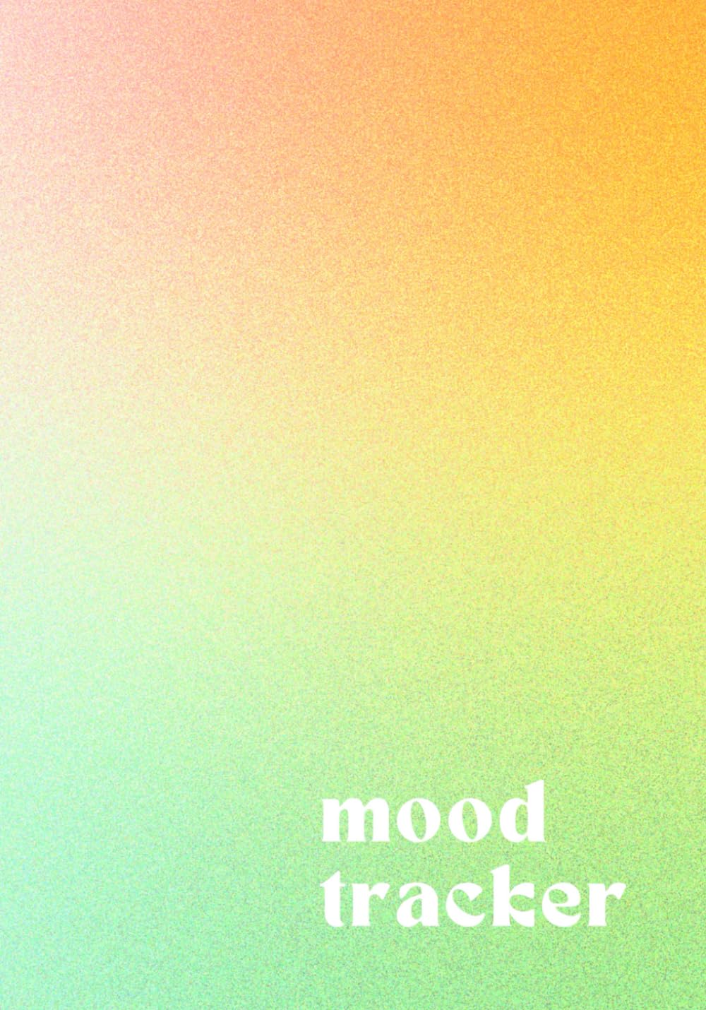 Mood Tracking Journal: Daily Mood Tracker and Mental Health Tracker - Track Habit, Daily Activity, Water and Sleep, Gratitude, Self-Reflection, and more - 7