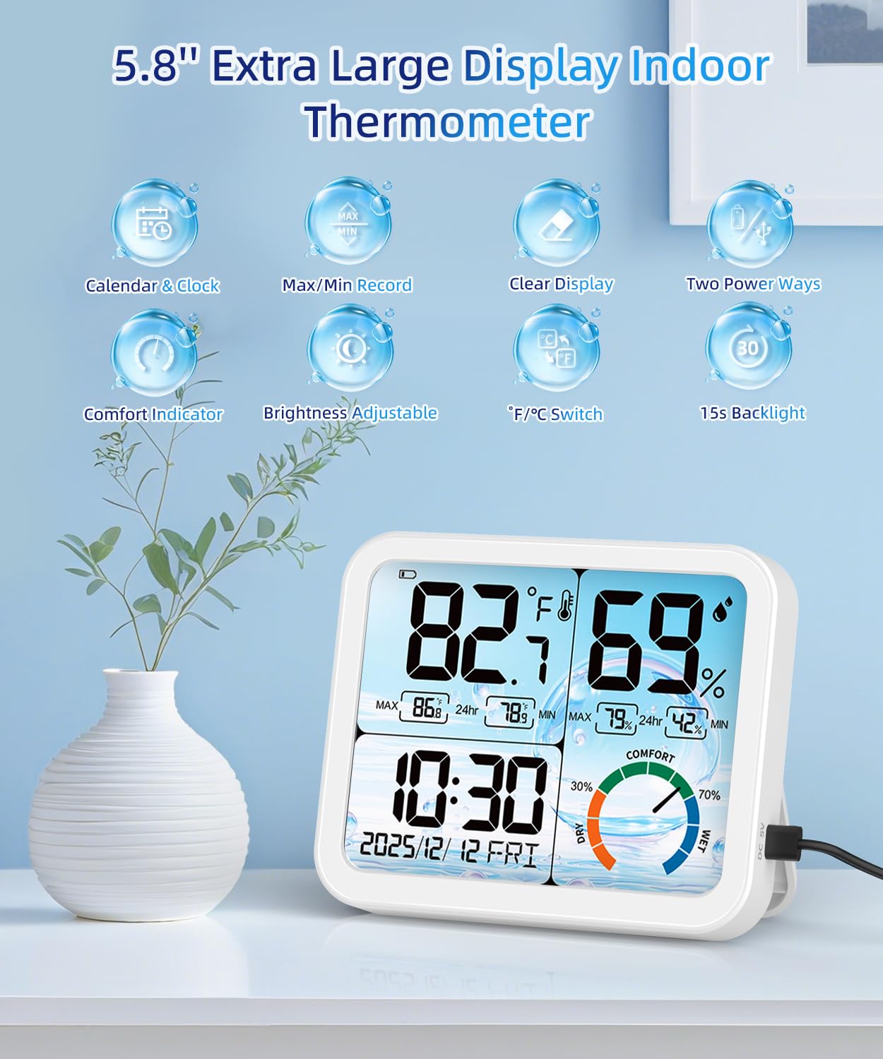 5.8'' Digital Indoor Thermometer Hygrometer, Temp Humidity Monitor & Clock | USB-C & Battery Powered, Large Backlit Display, Calibratable Readings, Max & Min Records, Comfort Level, Date & Time Display