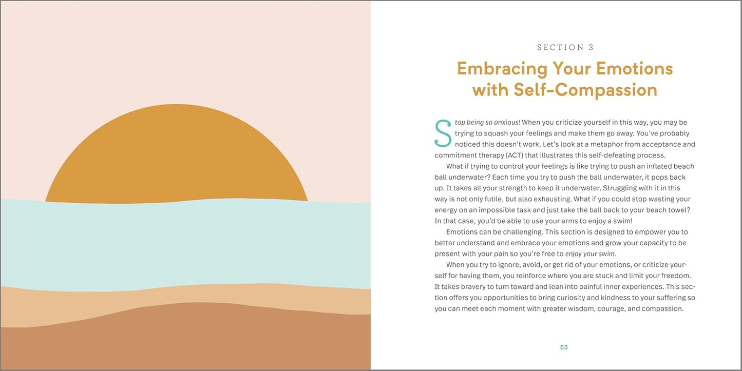 The Self-Compassion Journal: Prompts and Practices to Inspire Kindness in Your Thoughts, Emotions, and Actions