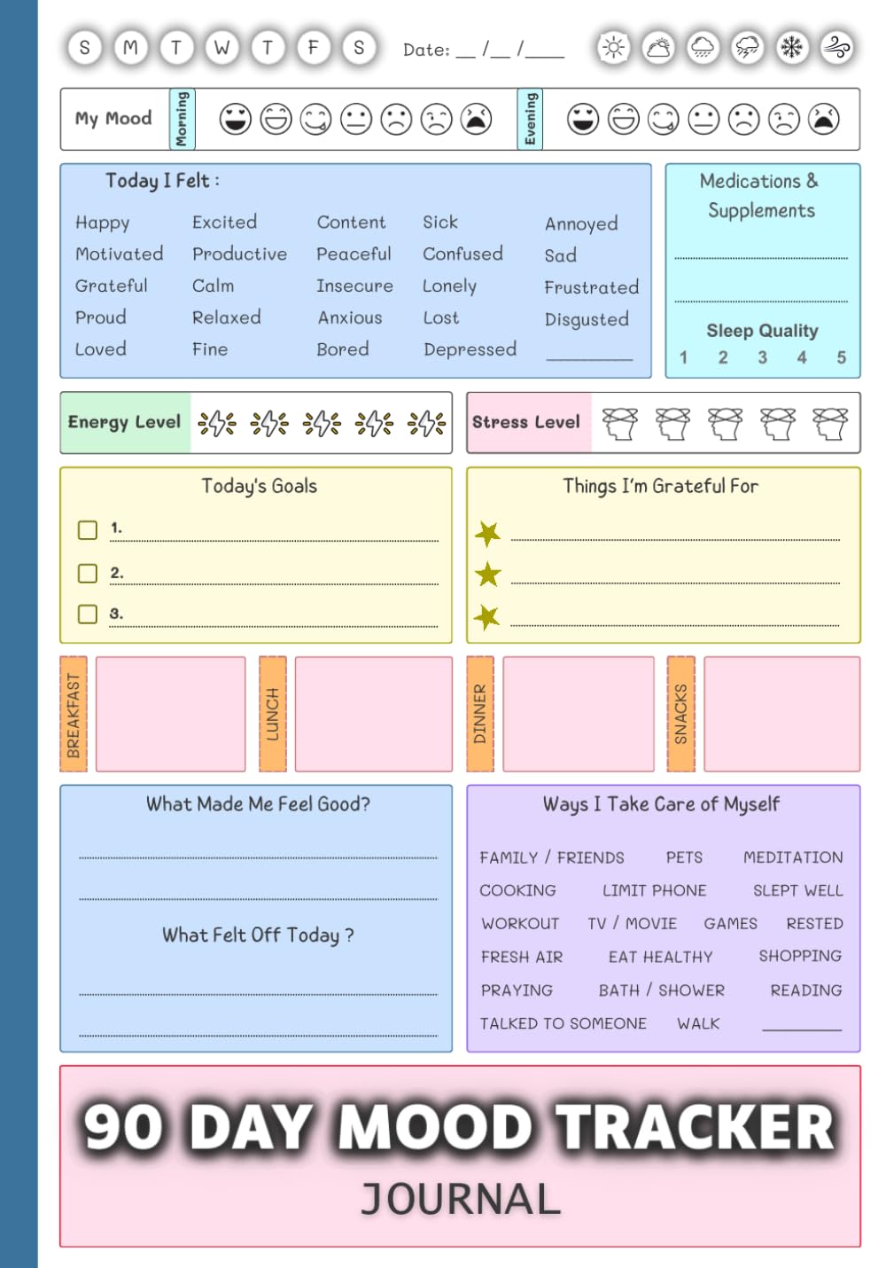 90 Day Mood Tracker Journal: (Color Edition) Daily, Weekly & Monthly Dairy with Prompts for Tracking Mental Health, Anxiety, Depression and Wellness Triggers and Self-Care Habits