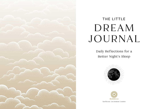 The Little Dream Journal: Daily Reflections for a Better Night's Sleep