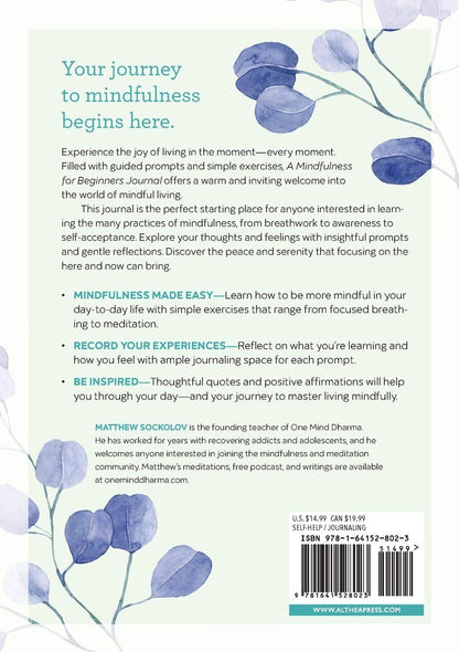 A Mindfulness for Beginners Journal: Prompts and Practices for Living in the Moment