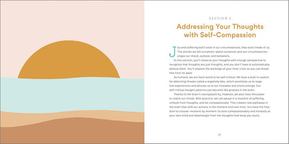 The Self-Compassion Journal: Prompts and Practices to Inspire Kindness in Your Thoughts, Emotions, and Actions