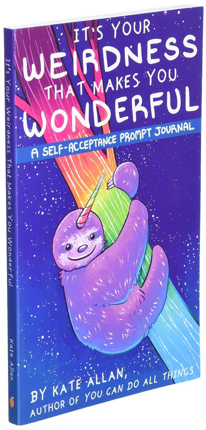 It’s Your Weirdness that Makes You Wonderful: A Self-Acceptance Prompt Journal (Art Therapy, Anxiety Journal for Strong Women) (TheLatestKate)