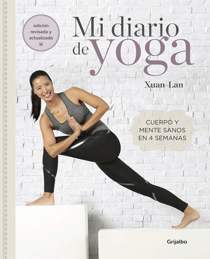 Mi diario de yoga. Cuerpo y mente sanos en 4 semanas (Edición revisada y actualizada / My Yoga Diary (Spanish Edition)